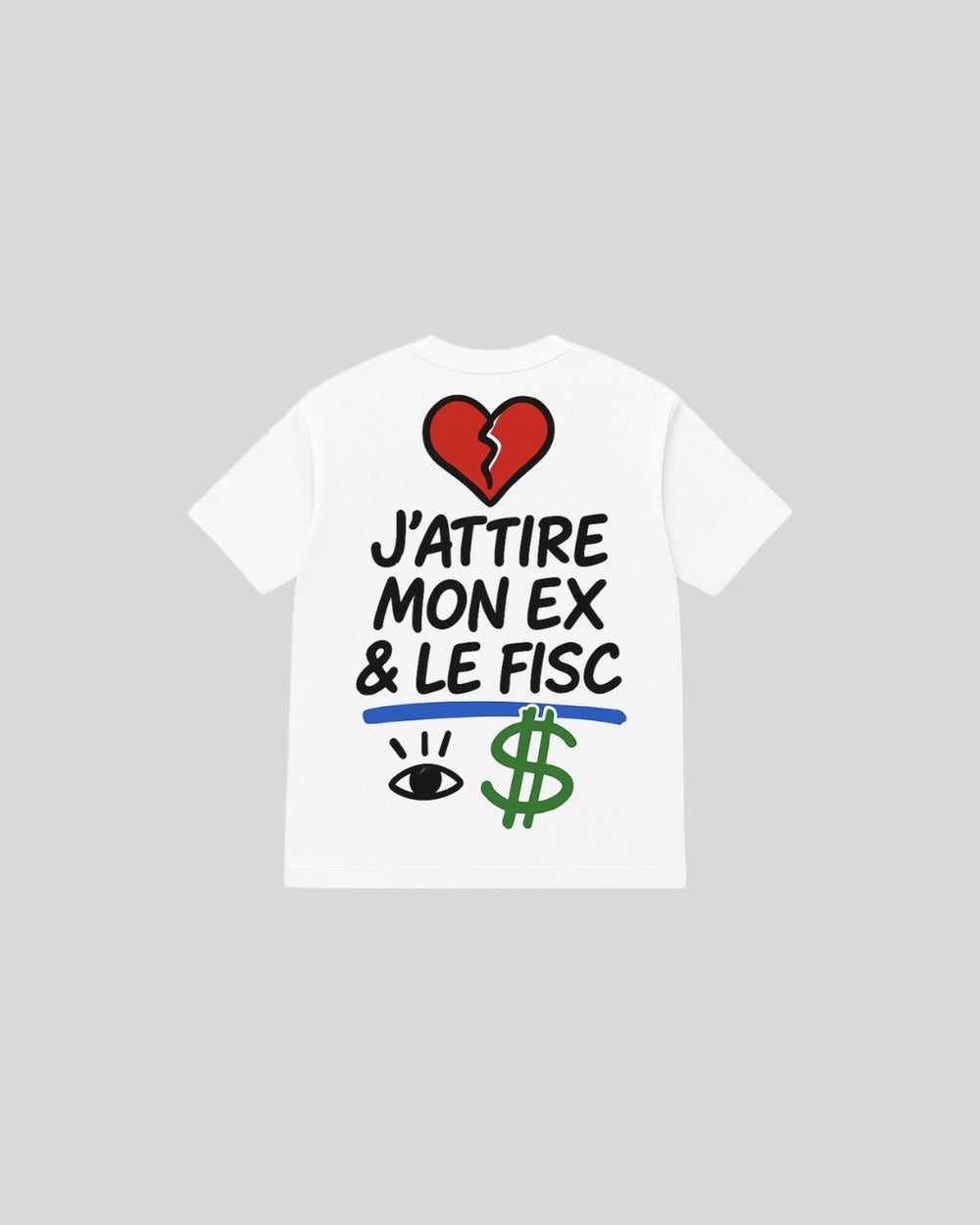 T-shirt J'attire Mon Ex et Le Fisc